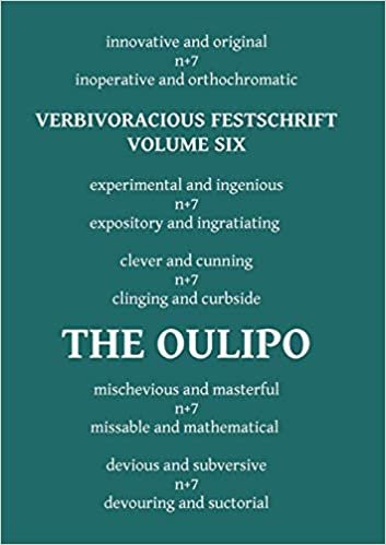 okumak Verbivoracious Festschrift Volume Six: The Oulipo