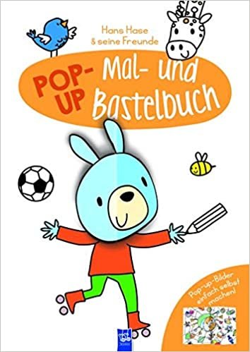 okumak Pop-Up Mal-u. Bastelbuch Hase: Pop-up-Bilder einfach selbst machen!