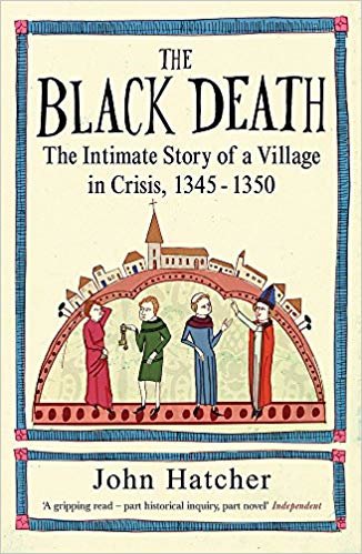 okumak The Black Death: The Intimate Story of a Village in Crisis 1345-50: An Intimate History