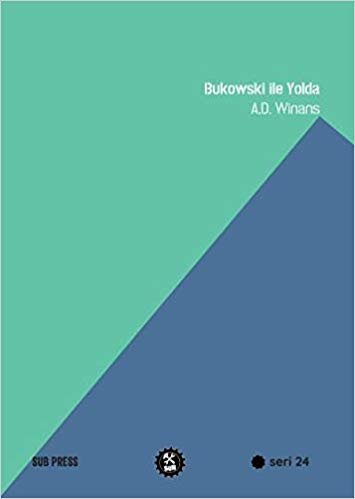 okumak Bukowski İle Yolda
