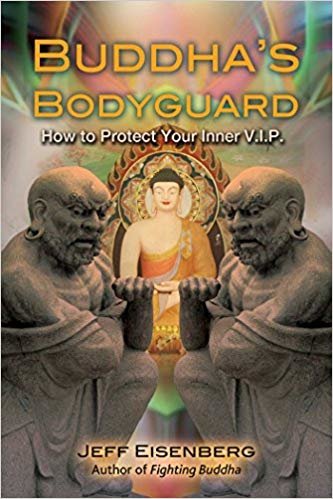 okumak Buddha&#39;s Bodyguard : How to Protect Your Inner V.I.P.