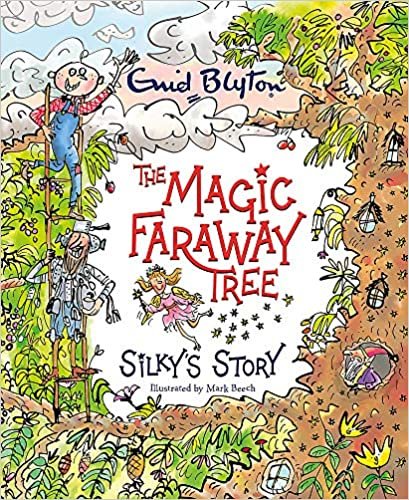 okumak The Magic Faraway Tree: Silky&#39;s Story
