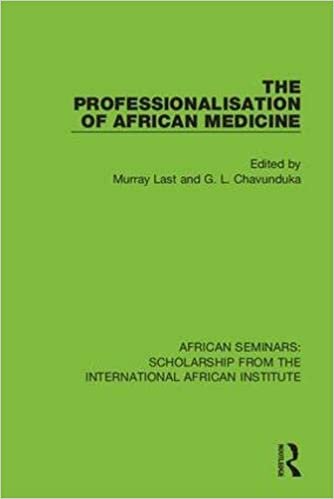 okumak The Professionalisation of African Medicine (African Seminars: Scholarship from the International African Institute)