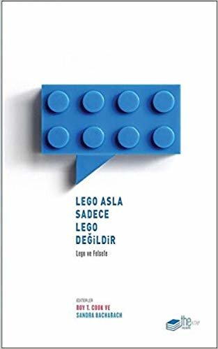 okumak Lego Asla Sadece Lego Değildir: Lego ve Felsefe