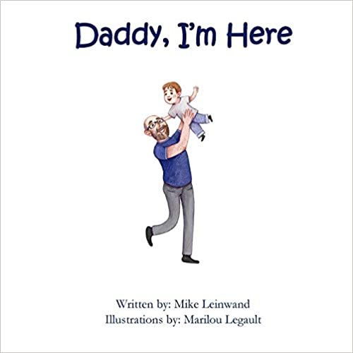 okumak Daddy, I&#39;m Here: A Bedtime Story for Children of Divorce, Spending Time with Dad