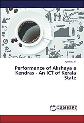okumak Performance of Akshaya e Kendras - An ICT of Kerala State