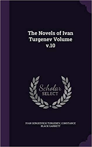 okumak The Novels of Ivan Turgenev Volume v.10