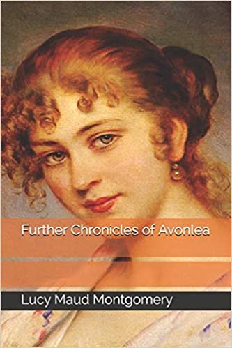 okumak Further Chronicles of Avonlea