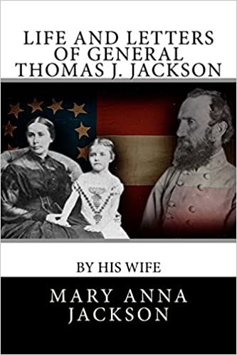 okumak Life and Letters of General Thomas J. Jackson