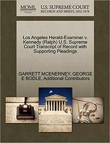 okumak Los Angeles Herald-Examiner v. Kennedy (Ralph) U.S. Supreme Court Transcript of Record with Supporting Pleadings