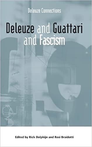 okumak Deleuze and Guattari and Fascism (Deleuze Connections)