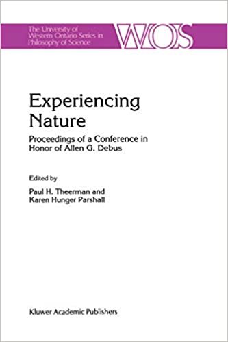okumak Experiencing Nature: Proceedings Of A Conference In Honor Of Allen G. Debus (The Western Ontario Series In Philosophy Of Science)