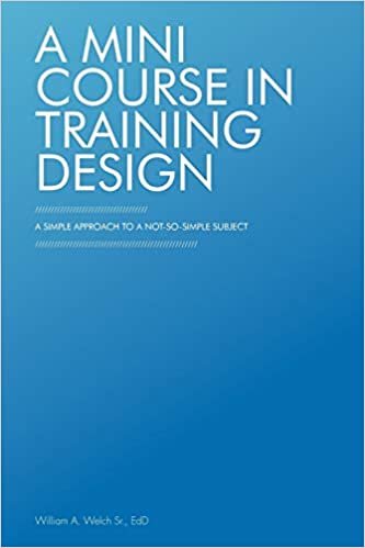 okumak A Mini Course in Training Design: A Simple Approach to a Not-So-Simple Subject