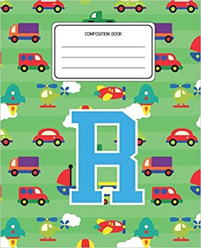 okumak Composition Book R: Cars Pattern Composition Book Letter R Personalized Lined Wide Rule Notebook for Boys Kids Back to School Preschool Kindergarten and Elementary Grades K-2