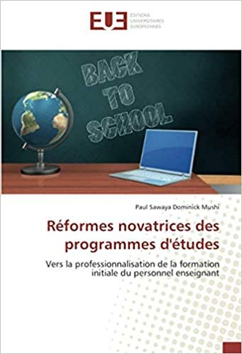 okumak Réformes novatrices des programmes d&#39;études: Vers la professionnalisation de la formation initiale du personnel enseignant