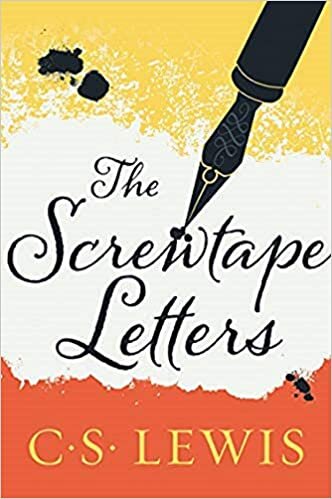 okumak The Screwtape Letters: With, Screwtape Proposes a Toast (Collected Letters of C.S. Lewis)