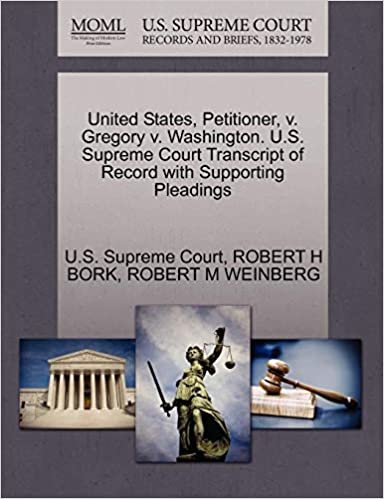 okumak United States, Petitioner, v. Gregory v. Washington. U.S. Supreme Court Transcript of Record with Supporting Pleadings