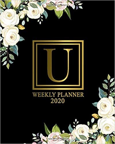 okumak 2020 Weekly Planner: Nifty Initial Monogram Letter U 2020 Weekly Organizer &amp; Agenda for Girls &amp; Women | To-Do’s, Inspirational Quotes &amp; Funny ... Boards &amp; Notes | Black &amp; Gold Floral Print
