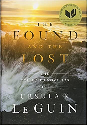 okumak FOUND AND THE LOST: The Collected Novellas of Ursula K. Le Guin
