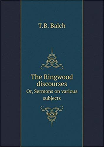 okumak The Ringwood discourses Or, Sermons on various subjects