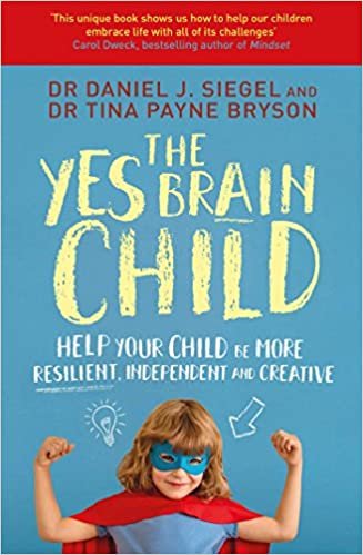 okumak The Yes Brain Child: Help Your Child be More Resilient, Independent and Creative