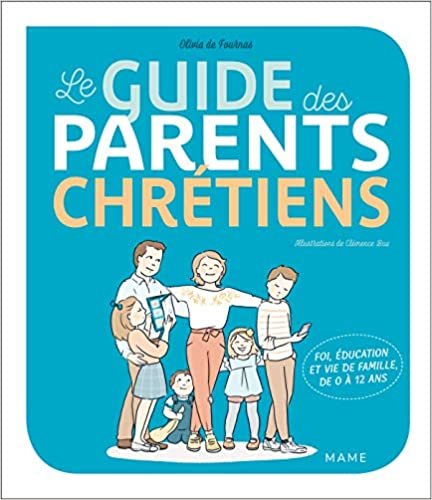 okumak Le guide des parents chrétiens - De 0 à 12 ans (FAMILLE)