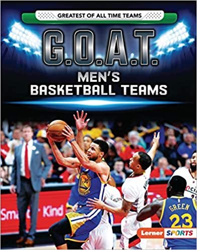 okumak G.O.A.T. Men&#39;s Basketball Teams (Lerner Sports: Greatest of All Time Teams)