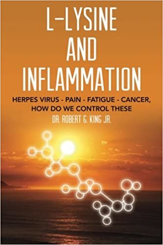 okumak L-Lysine and Inflammation: Herpes Virus - Pain - Fatigue - Cancer, How Do We Control These