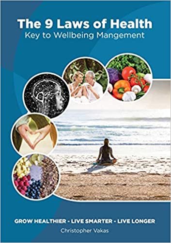 okumak The 9 Laws of Health: Key to Wellbeing Management Grow Healthier - Live Smarter - Live longer