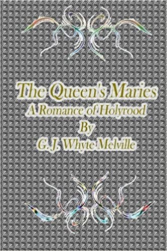 okumak The Queen&#39;s Maries: A Romance of Holyrood