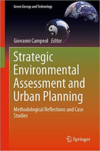 okumak Strategic Environmental Assessment and Urban Planning: Methodological Reflections and Case Studies (Green Energy and Technology)