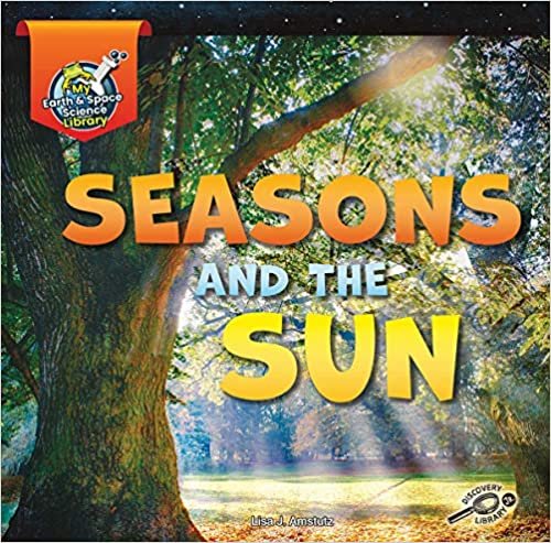 okumak Seasons and the Sun (My Earth and Space Science Library)