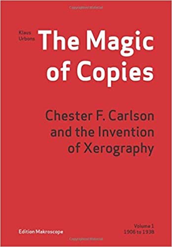okumak The Magic of Copies: Chester F. Carlson and the Invention of Xerography