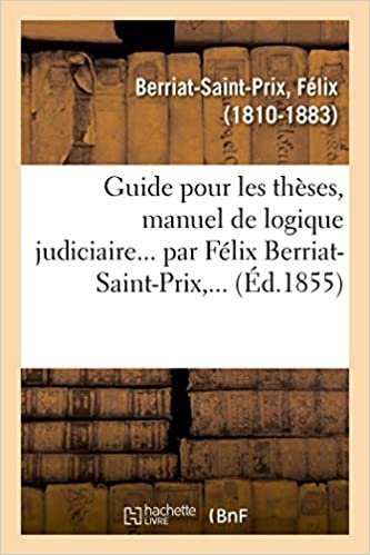 okumak Berriat-Saint-Prix-F: Guide Pour Les Th ses, Manuel de Logiq (Sciences sociales)