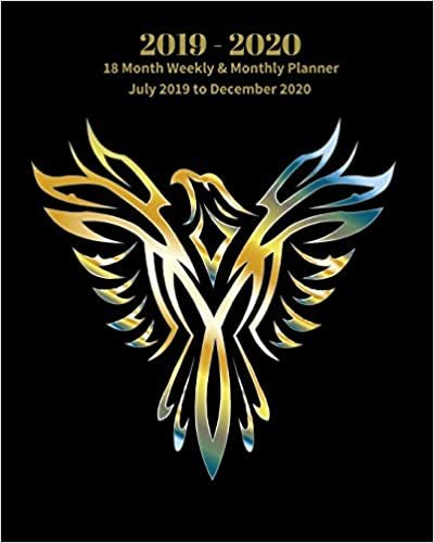 okumak 2019 - 2020 | 18 Month Weekly &amp; Monthly Planner July 2019 to December 2020: Gold Phoenix Bird Vol 7 Monthly Calendar with U.S./UK/ ... Holidays– Calendar in Review/Notes 8 x 10 in.