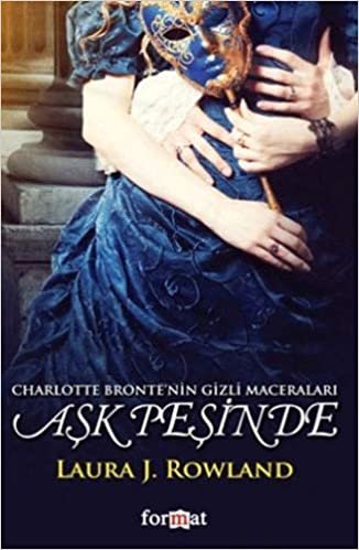 okumak Aşk Peşinde: Charlotte Bronte&#39;nin Gizli Maceraları