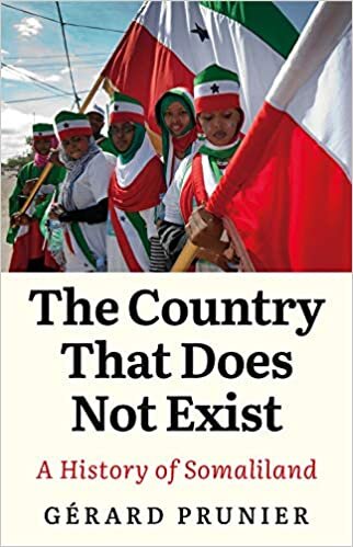 okumak Prunier, G: Country That Does Not Exist: A History of Somaliland