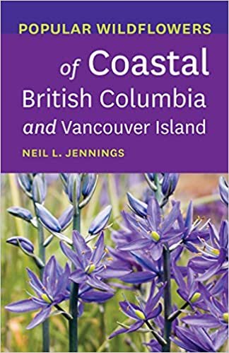 okumak Popular Wildflowers of Coastal British Columbia and Vancouver Island