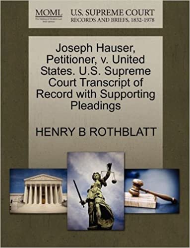 okumak Joseph Hauser, Petitioner, v. United States. U.S. Supreme Court Transcript of Record with Supporting Pleadings