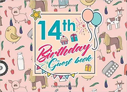 okumak 14th Birthday Guest Book: Blank Guest Book, Guest Sign In Book, Guest Book For Birthday, Kids Birthday Guest Book, Cute Farm Animals Cover: Volume 63