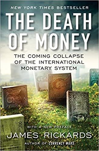 okumak The Death of Money: The Coming Collapse of the International Monetary System