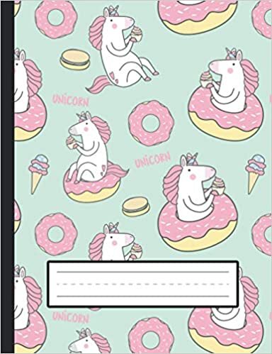 okumak Unicorns, Donuts, Ice Creams - Unicorn Draw And Write Journal Primary Composition Notebook For Grades K-2 Kids: Standard Size, Draw And Write On Front Page, Story Writing On Back Page For Girls, Boys