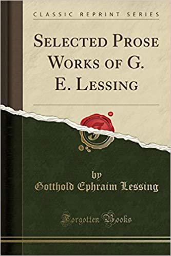okumak Selected Prose Works of G. E. Lessing (Classic Reprint)
