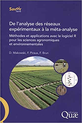 okumak De l&#39;analyse des réseaux expérimentaux à la méta-analyse: Méthodes et applications avec le logiciel R pour les sciences agronomiques et environnementales (Savoir faire)