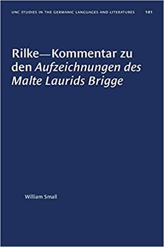 okumak Rilke-Kommentar Zu Den Aufzeichnungen Des Malte Laurids Brigge (University of North Carolina Studies in Germanic Languages and Literature)