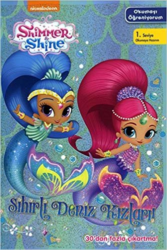 okumak Shimmer ve Shine - Sihirli Deniz Kızları: Okumayı Öğreniyorum 1. Seviye - Okumaya Hazırım