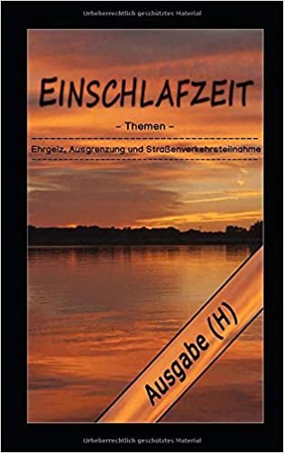 okumak Ausgabe H: Themen: Ehrgeiz, Ausgrenzung und Straßenverkehrsteilnahme. (Einschlafzeit, Band 8)