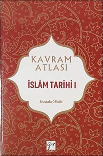 okumak Kavram Atlası - İslam Tarihi I