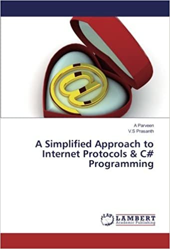 okumak A Simplified Approach to Internet Protocols &amp; C# Programming