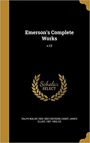 okumak Emerson&#39;s Complete Works; v.12